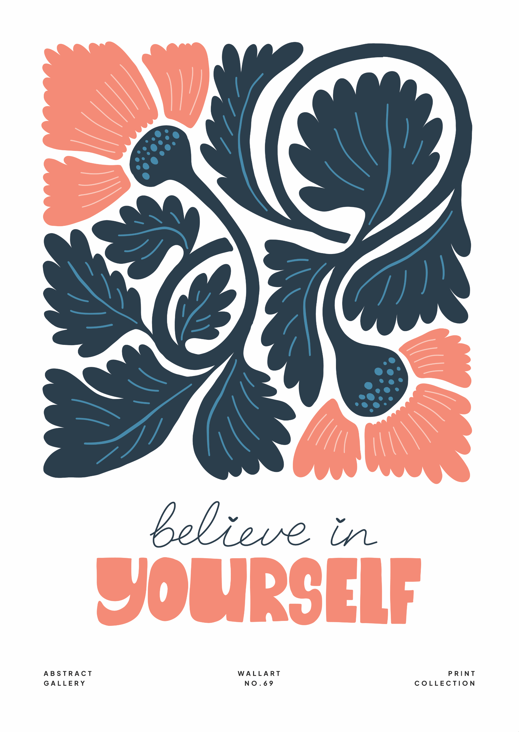 Abstract Gallery - Believe in yourself