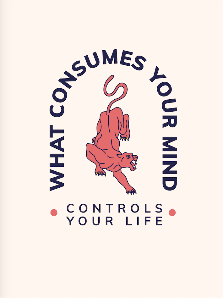 "What consumes your mind..."